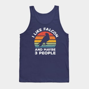 I Like Falcon and Maybe 3 People, Retro Vintage Sunset with Style Old Grainy Grunge Texture Tank Top